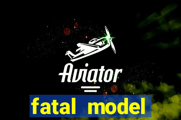 fatal model cruzeiro sp